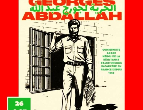 40 ANS DE PRISON : GEORGES ABDALLAH DOIT ÊTRE LIBÉRÉ!