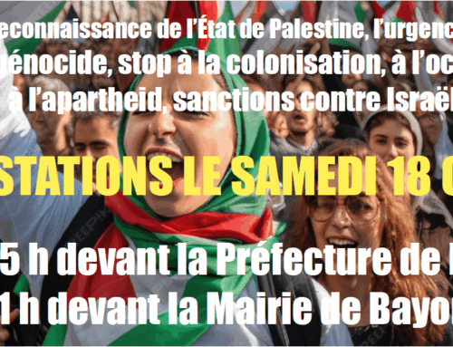 18 OCTOBRE: Après la reconnaissance de l’État de Palestine, l’urgence demeure stop au génocide, stop à la colonisation, à l’occupation, à l’apartheid, sanctions contre Israël