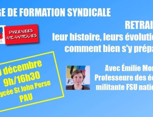 STAGE SYNDICAL RETRAITES : leur histoire, leurs évolutions, bien s’y préparer. Mardi 9 décembre à PAU